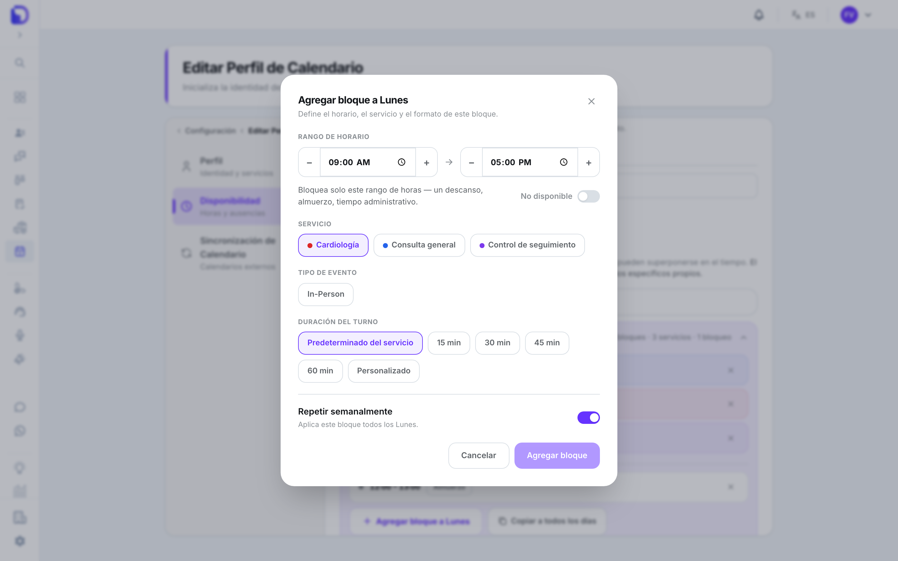 El modal "Agregar bloque a Lunes" sobre la pestaña Disponibilidad, con el Rango de horario, el interruptor No disponible, los chips de Servicio (Cardiología, Consulta general, Control de seguimiento), el Tipo de evento, la Duración del turno (Predeterminado del servicio, 15, 30, 45, 60 min, Personalizado), el interruptor Repetir semanalmente y los botones Cancelar y Agregar bloque
