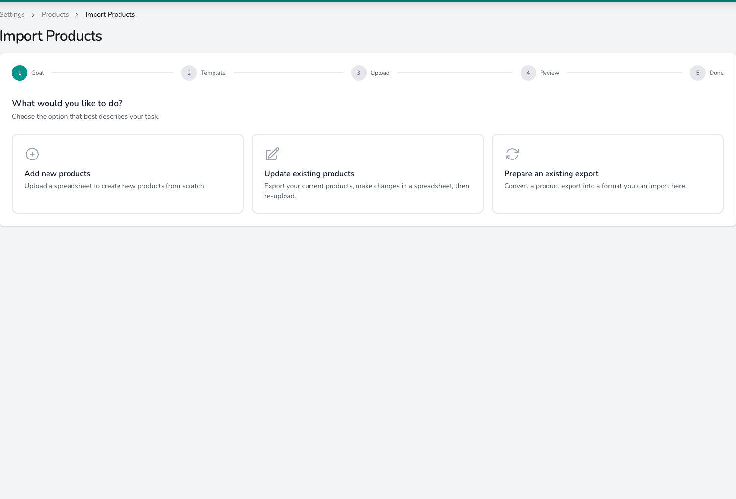 Import Products wizard at step 1 of 5, Goal, with a five-step progress bar and three cards: Add new products, Update existing products and Prepare an existing export.