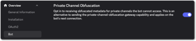 Dev portal UI showing the opt-in toggle for private channel obfuscation