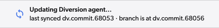 Workspace header reading Updating Diversion agent…, last synced dv.commit.68053, branch is at dv.commit.68056