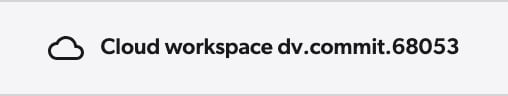 Workspace header reading Cloud workspace dv.commit.68053