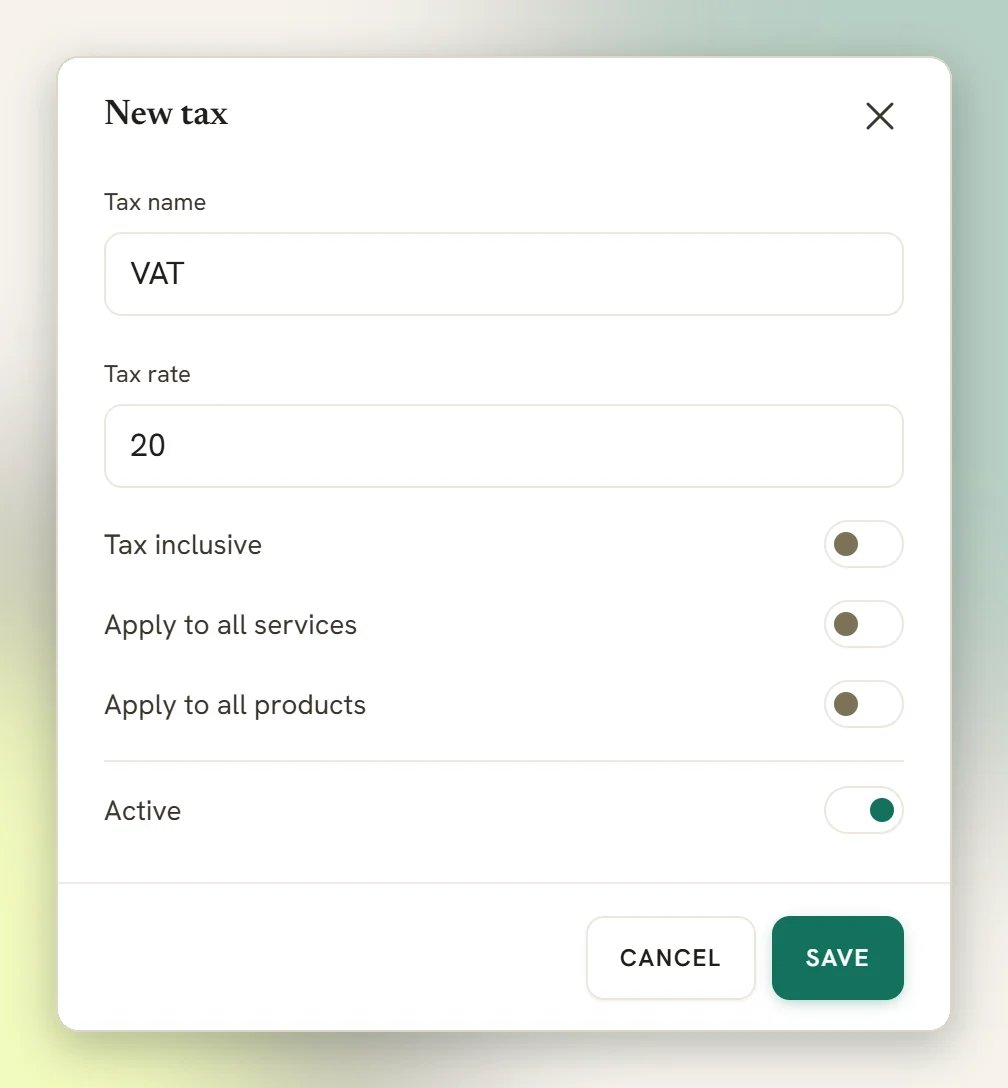 The New tax window with a tax name and rate entered and the Tax inclusive, Apply to all services, Apply to all products and Active switches