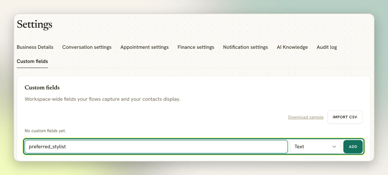 The Custom fields tab in Settings with the field name box, the type picker and the Add button highlighted, and Import CSV above