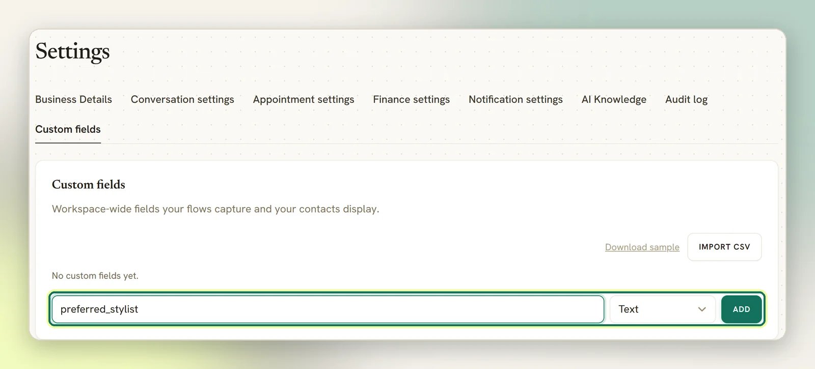 The Custom fields tab in Settings with the field name box, the type picker and the Add button highlighted, and Import CSV above