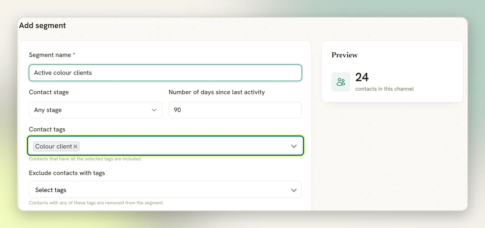 The Add segment form with a segment name, a days since last activity value and a tag chosen under Contact tags, next to the Preview count