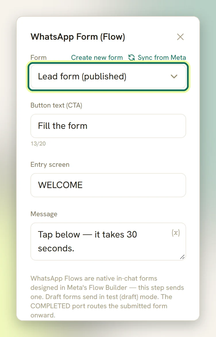 The WhatsApp Form (Flow) step panel with a form chosen in the Form picker highlighted, and the button text, entry screen and message
