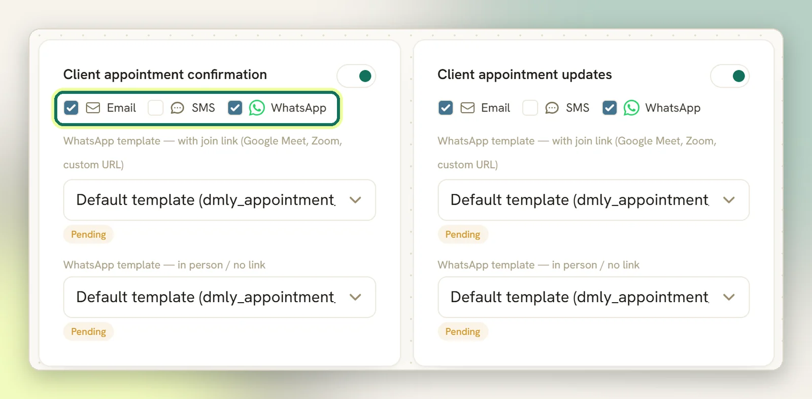 Two client notification cards switched on, with the Email, SMS and WhatsApp checkboxes highlighted on the first, above its WhatsApp template dropdowns