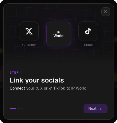 Step 1 — Link your X or TikTok to IP World
