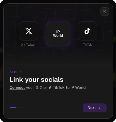 Step 1 — Link your X or TikTok to IP World
