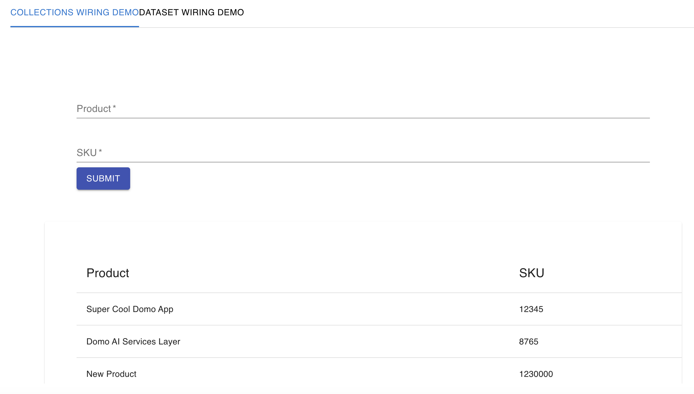 Demo App's Collections Wiring Demo tab showing the Product and SKU fields, the Submit button, and a table below populated with submitted rows (Super Cool Domo App / 12345, Domo AI Services Layer / 8765, New Product / 1230000).