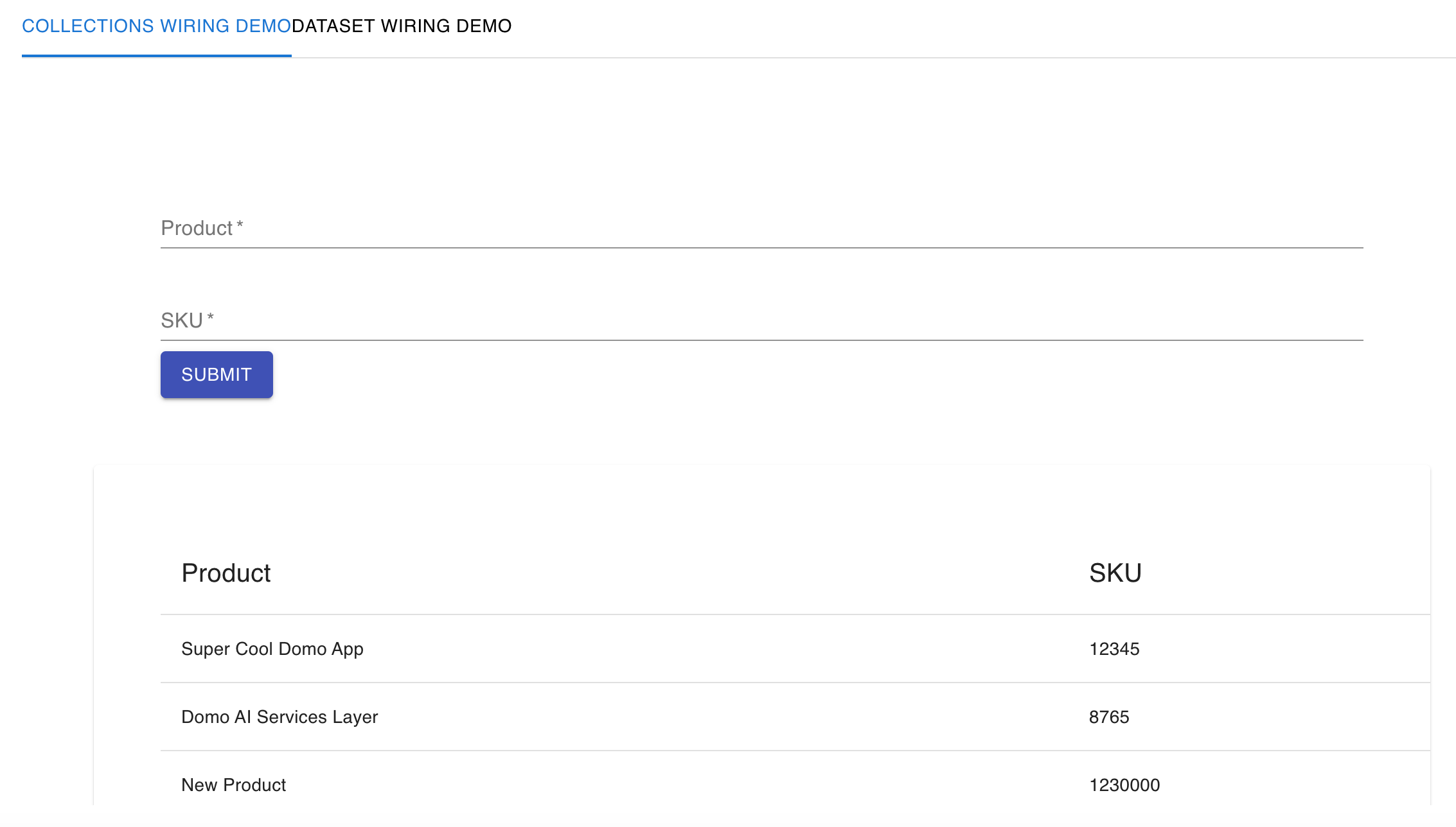 Demo App's Collections Wiring Demo tab showing the Product and SKU fields, the Submit button, and a table below populated with submitted rows (Super Cool Domo App / 12345, Domo AI Services Layer / 8765, New Product / 1230000).