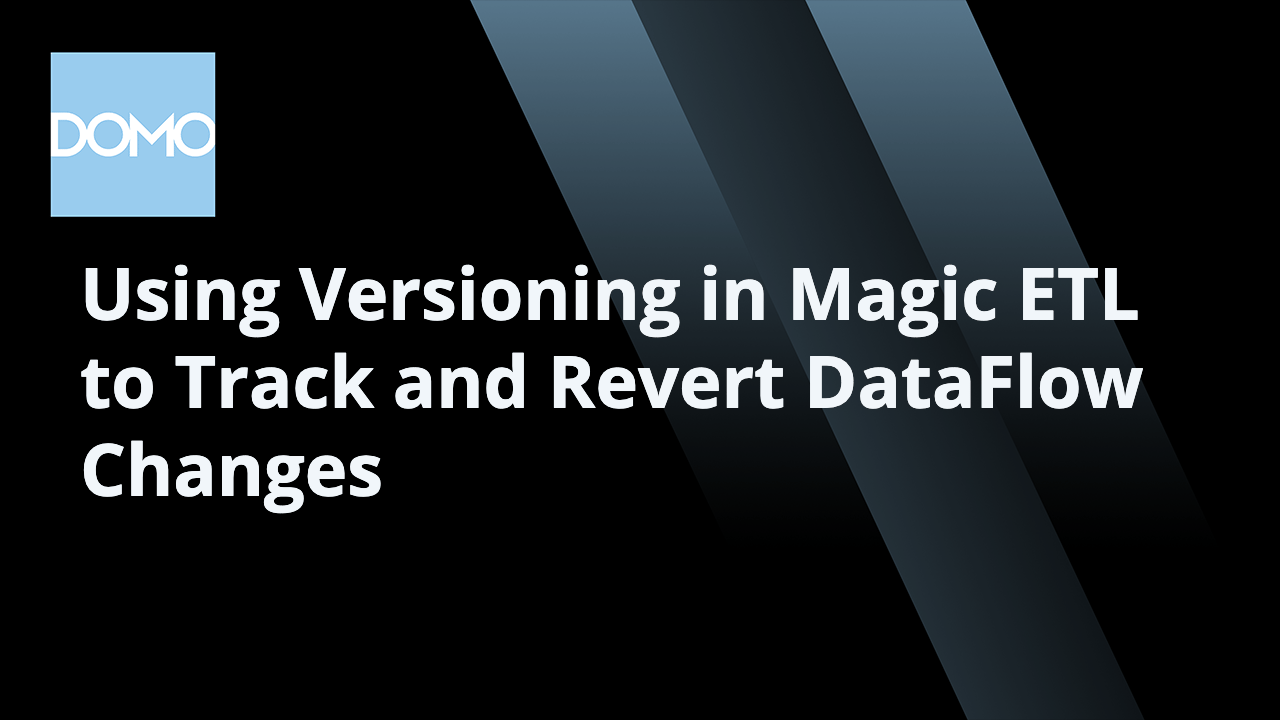 microlearning-using-versioning-in-magic-etl-to-track-and-revert-dataflow-changes