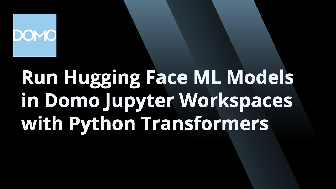 microlearning-run-hugging-face-ml-models-in-domo-jupyter-workspaces-with-python-transformers