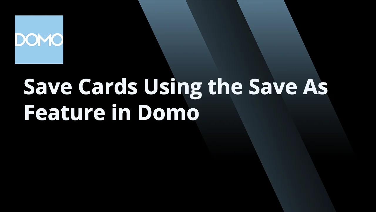 microlearning-using-save-as-for-cards-in-domo