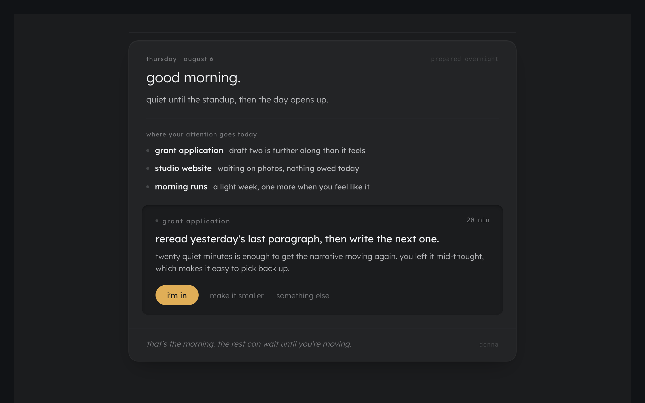 The morning brief: the day and date, an opening line, three Outcomes worth attention, and one proposed first step.