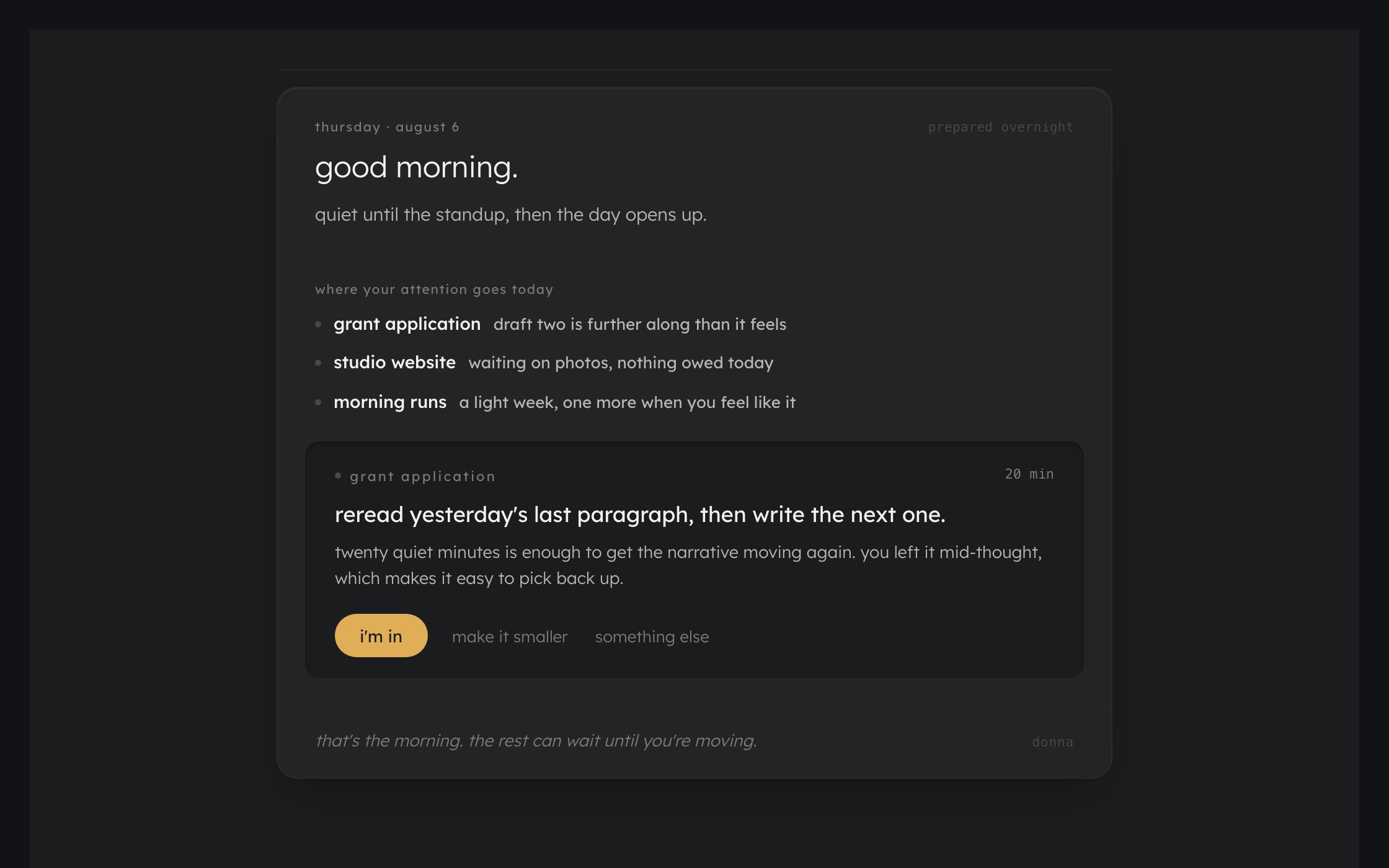 The morning brief: the day and date, an opening line, three Outcomes worth attention, and one proposed first step.