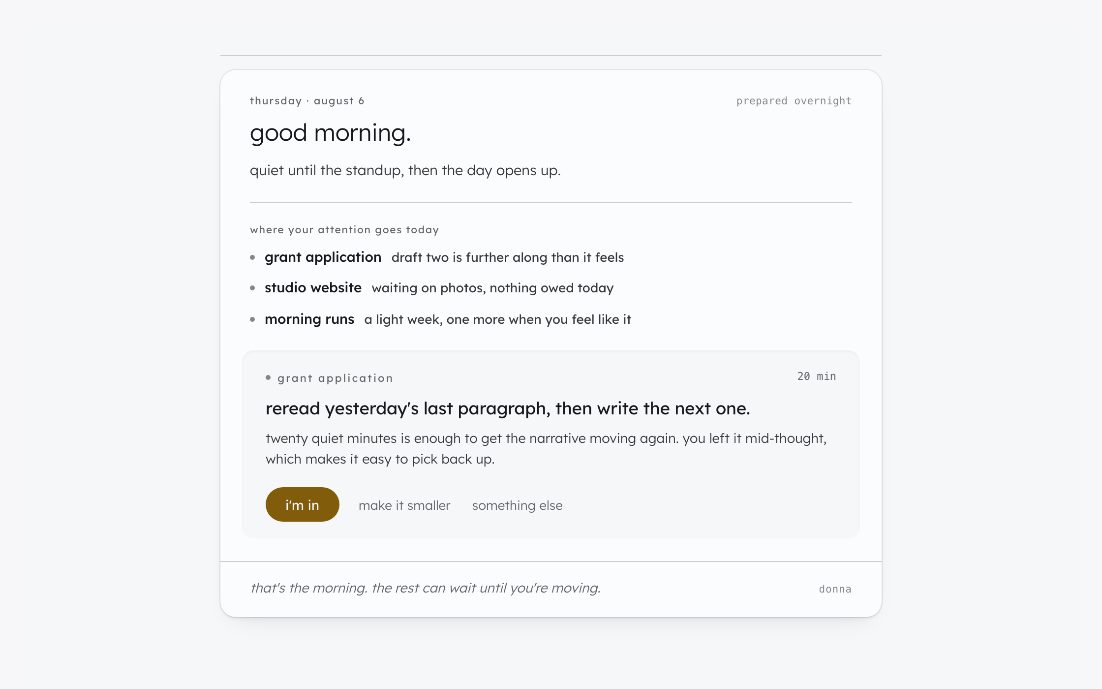 The morning brief: the day and date, an opening line, three Outcomes worth attention, and one proposed first step.