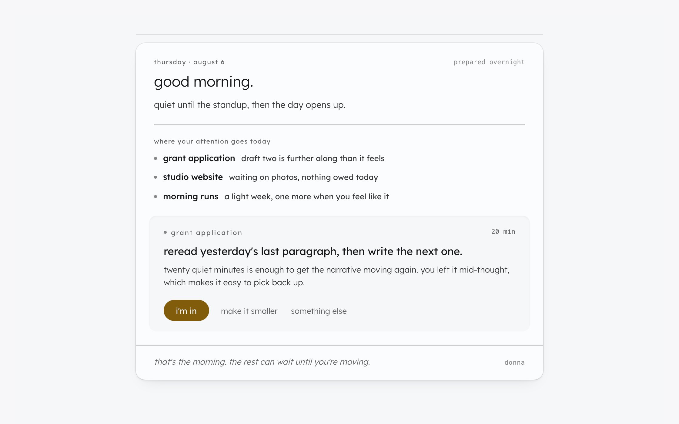 The morning brief: the day and date, an opening line, three Outcomes worth attention, and one proposed first step.