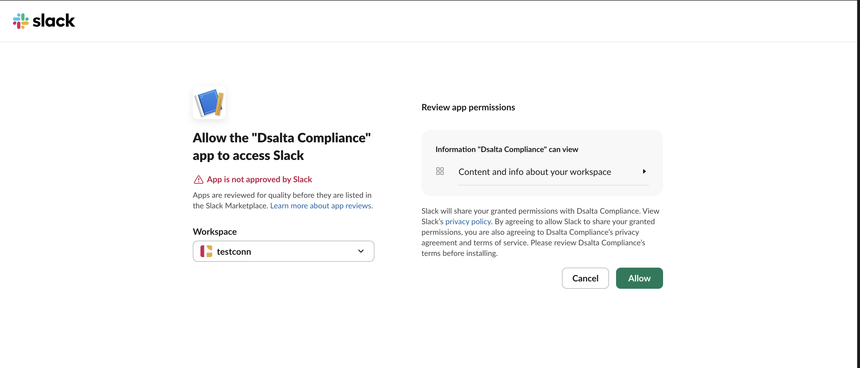 Slack authorization page reading Allow the 'Dsalta Compliance' app to access Slack, with an App is not approved by Slack notice, the workspace picker set to testconn, a Review app permissions box listing Content and info about your workspace, and Cancel and Allow buttons