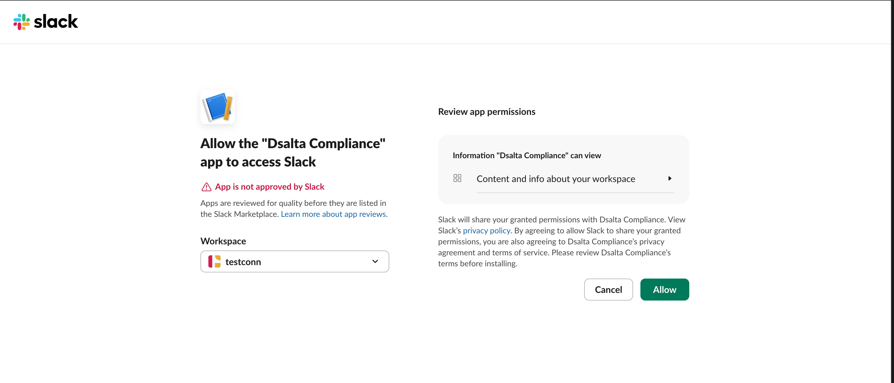 Slack authorization page reading Allow the 'Dsalta Compliance' app to access Slack, with an App is not approved by Slack notice, the workspace picker set to testconn, a Review app permissions box listing Content and info about your workspace, and Cancel and Allow buttons