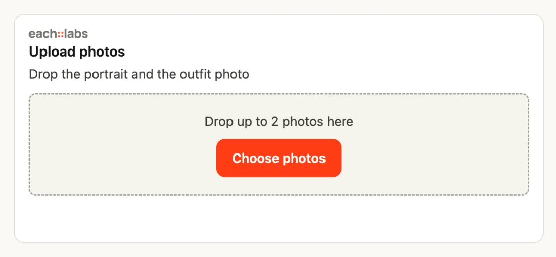 each::labs Upload photos card asking for the portrait and the outfit photo, with the text Drop up to 2 photos here and a Choose photos button.
