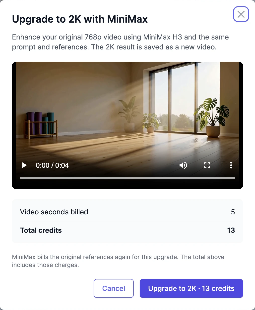 The Upgrade to 2K with MiniMax window: the original video, Video seconds billed 5, Total credits 13, a note that MiniMax bills the original references again, and Cancel and Upgrade to 2K · 13 credits buttons
