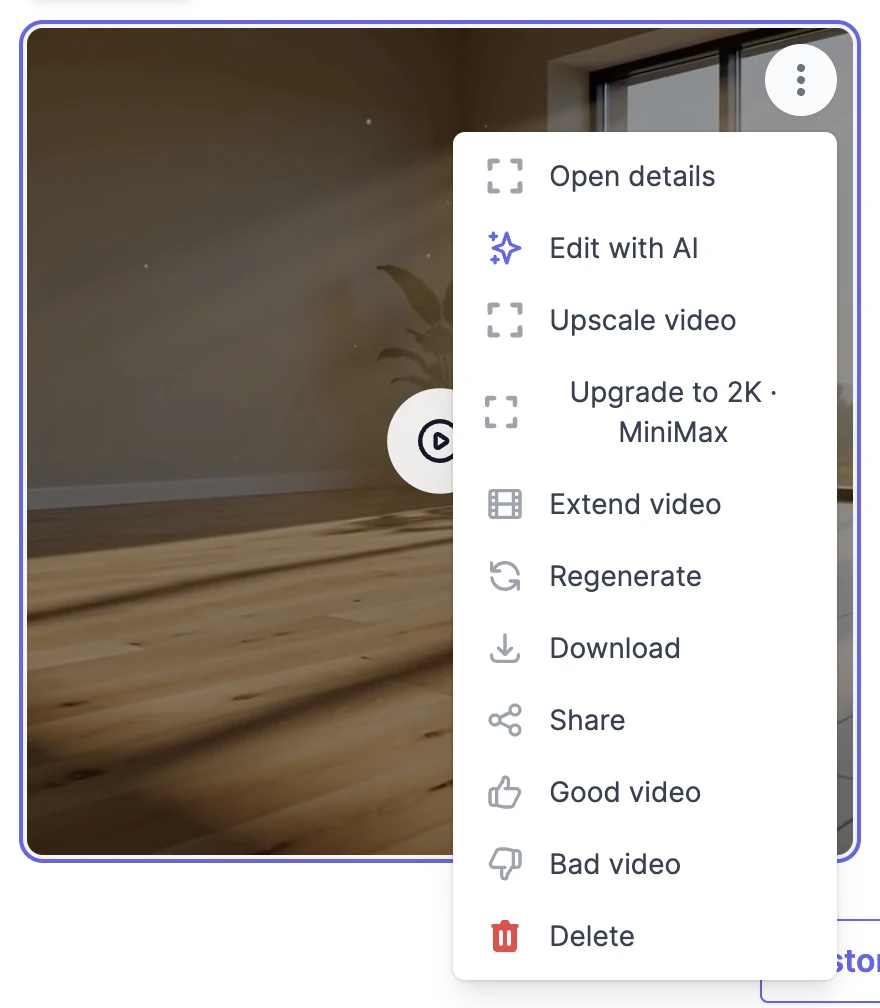 The menu of a video: Open details, Edit with AI, Upscale video, Upgrade to 2K · MiniMax, Extend video, Regenerate, Download, Share, Good video, Bad video, and Delete