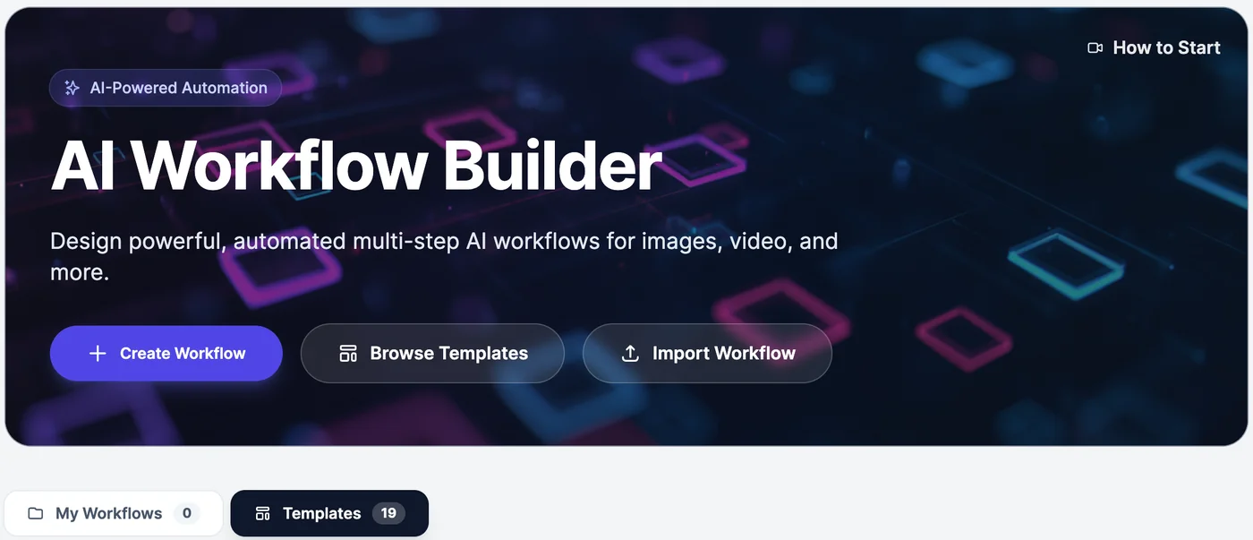 AI Workflow Builder, Design powerful, automated multi-step AI workflows for images, video, and more, with Create Workflow, Browse Templates, and Import Workflow buttons, How to Start, and the My Workflows and Templates tabs