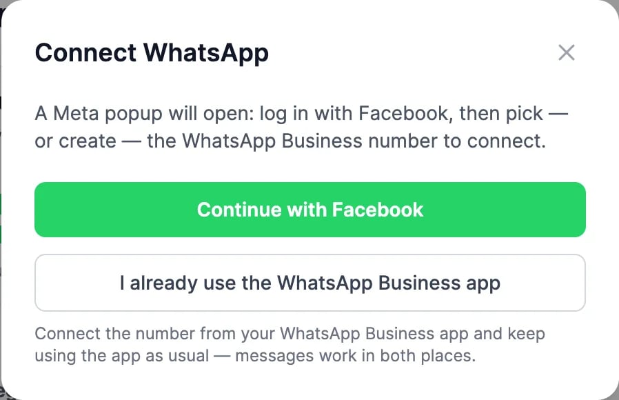 Connect WhatsApp: Continue with Facebook, or I already use the WhatsApp Business app to keep using the app with messages working in both places