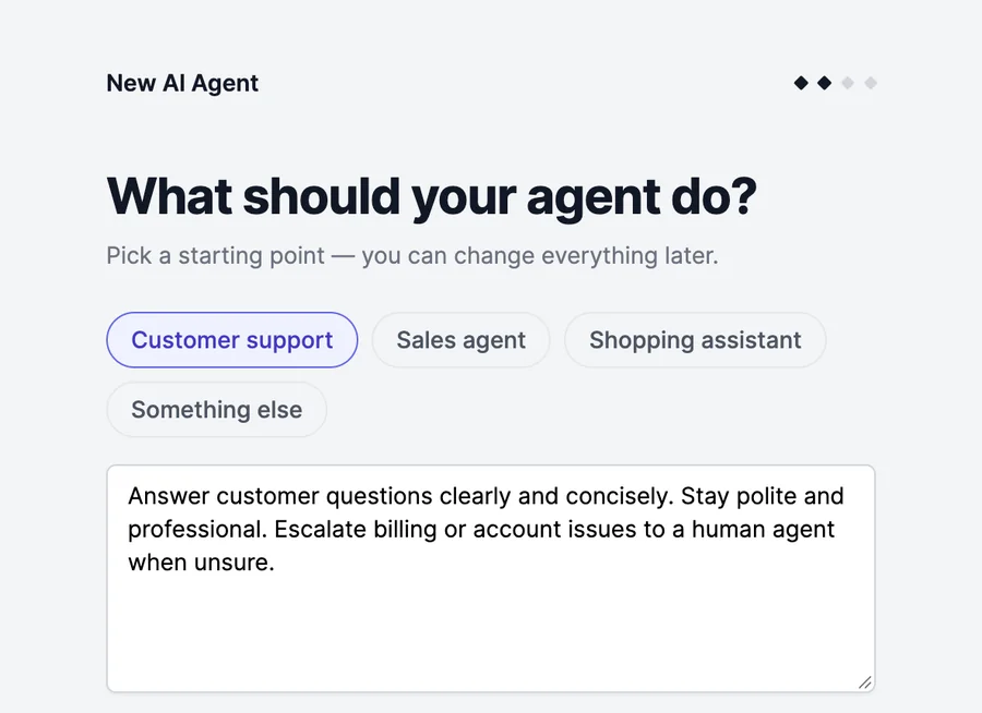 What should your agent do? with Customer support selected and its description: answer customer questions clearly and concisely, stay polite, and escalate billing or account issues to a human