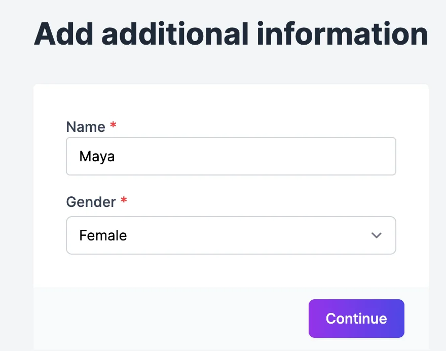 Add additional information with Name Maya and Gender Female, and Continue