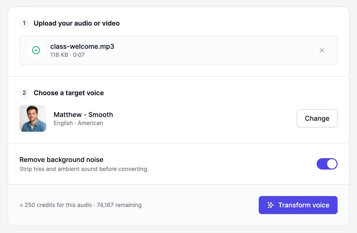Voice Changer with class-welcome.mp3 uploaded, 0:07 long, the target voice Matthew - Smooth, English, American, Remove background noise on, about 250 credits for this audio with 74,167 remaining, and a Transform voice button