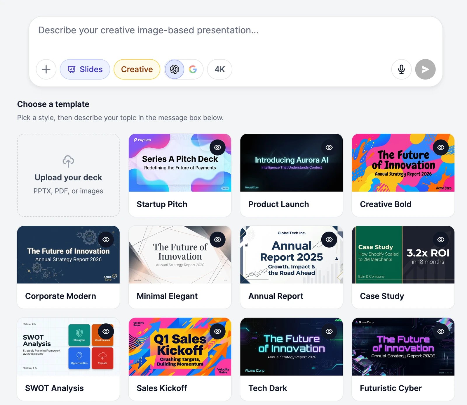 The message box in Slides mode with the Slides, Creative, engine, and 4K buttons, and the Choose a template gallery below it with Upload your deck, Startup Pitch, Product Launch, Creative Bold, Corporate Modern, Minimal Elegant, and more