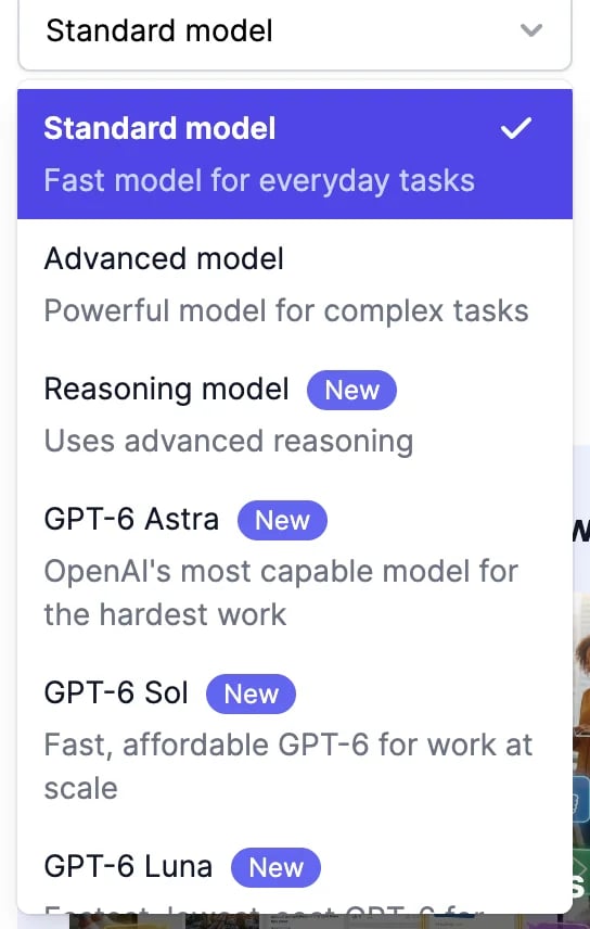 The AI Model menu: Standard model, fast model for everyday tasks, selected; Advanced model, powerful model for complex tasks; Reasoning model, uses advanced reasoning; GPT-6 Astra; GPT-6 Sol; and GPT-6 Luna
