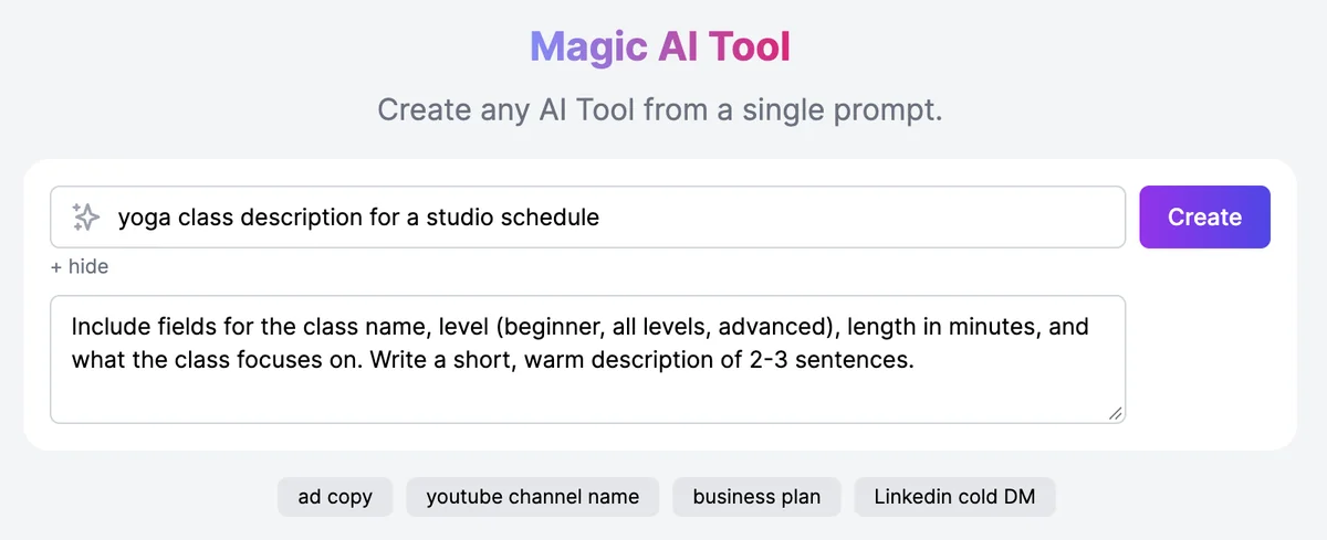 Magic AI Tool: Create any AI Tool from a single prompt, with the request yoga class description for a studio schedule, instructions to include fields for the class name, level, length in minutes, and focus, and to write a short, warm description, a Create button, and examples such as ad copy and business plan