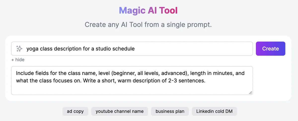 Magic AI Tool: Create any AI Tool from a single prompt, with the request yoga class description for a studio schedule, instructions to include fields for the class name, level, length in minutes, and focus, and to write a short, warm description, a Create button, and examples such as ad copy and business plan