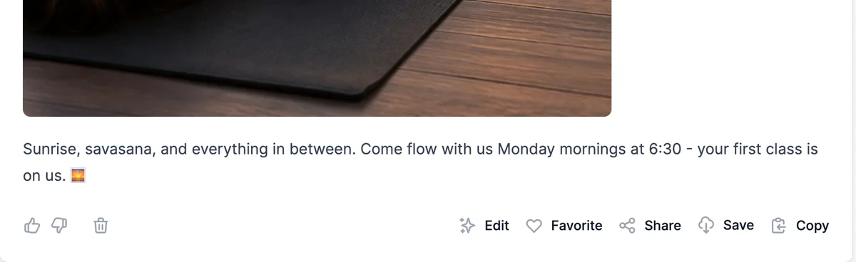 A result: the bottom of a generated image of a sunset yoga class, the caption Sunrise, savasana, and everything in between. Come flow with us Monday mornings at 6:30, your first class is on us, and the buttons thumbs up, thumbs down, delete, Edit, Favorite, Share, Save, and Copy