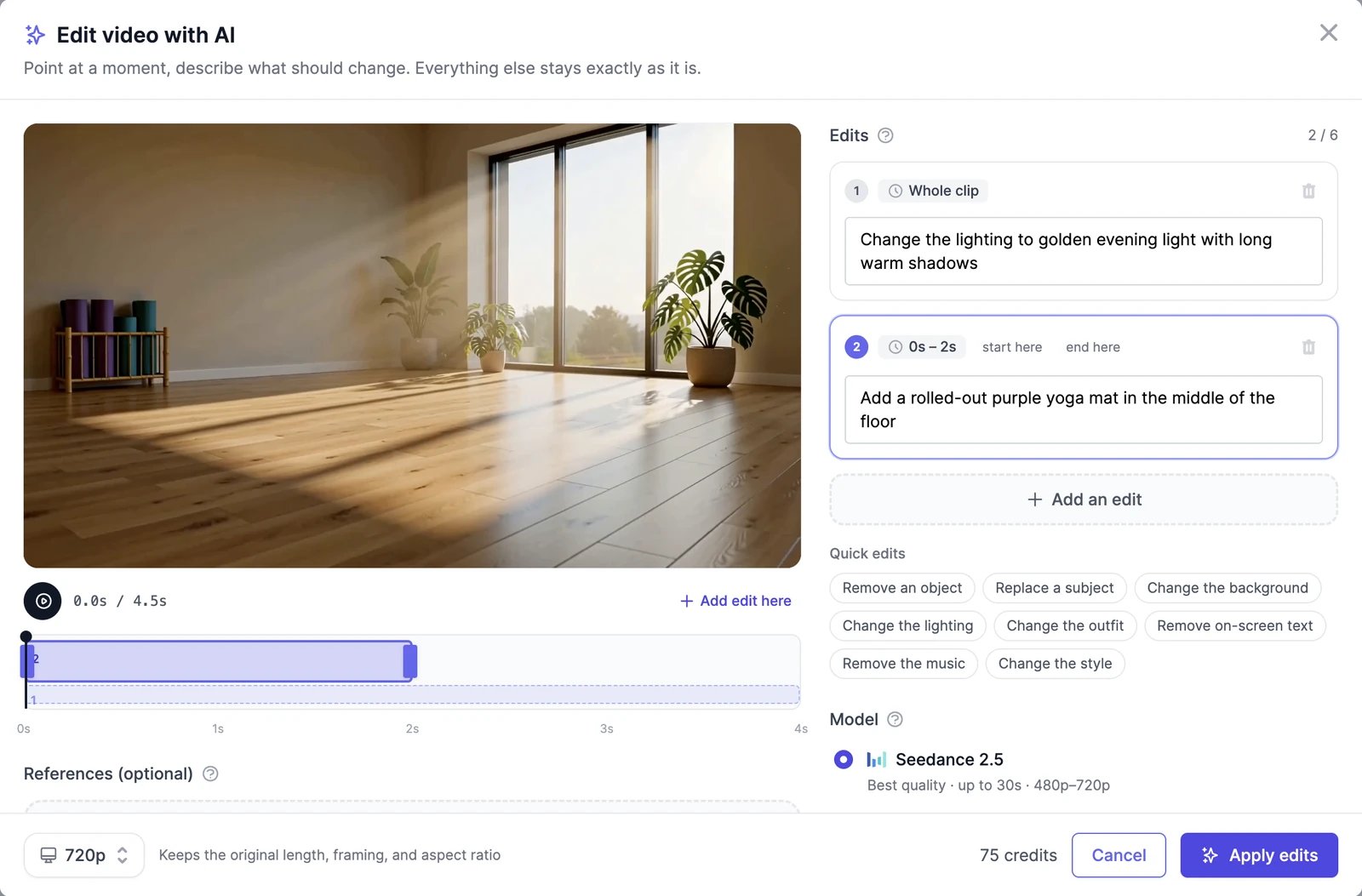 The Edit video with AI window: the video with a play button and Add edit here, a timeline with edit 2 covering 0 to 2 seconds and edit 1 covering the whole clip; on the right, edit 1 Whole clip 'Change the lighting to golden evening light with long warm shadows' and edit 2 0s – 2s 'Add a rolled-out purple yoga mat in the middle of the floor', Quick edits, and the Seedance 2.5 model; at the bottom 720p, 75 credits, Cancel, and Apply edits