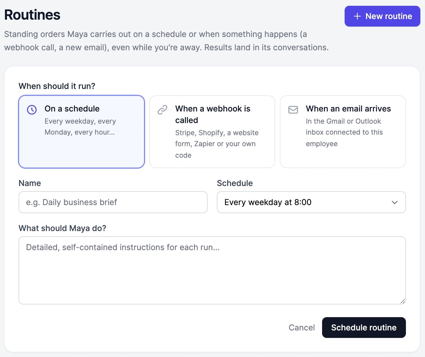 A new routine for Maya: When should it run? with On a schedule, When a webhook is called and When an email arrives, then Name, Schedule, What should Maya do?, and Schedule routine