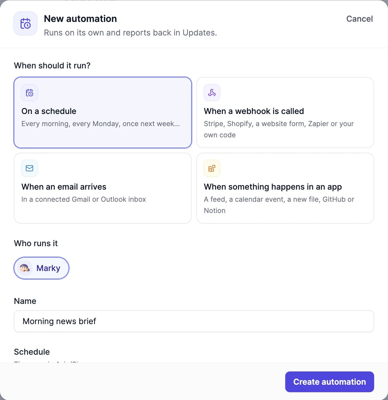 The New automation form with the four triggers On a schedule, When a webhook is called, When an email arrives, and When something happens in an app, Who runs it set to Marky, and the name Morning news brief