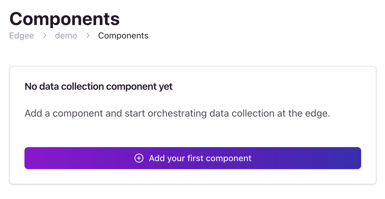Add your first component.