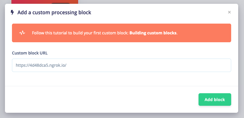 Create custom processing block form filled with an ngrok endpoint URL