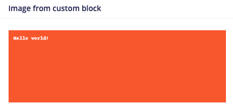 Custom processing block result page displaying a generated Hello world image