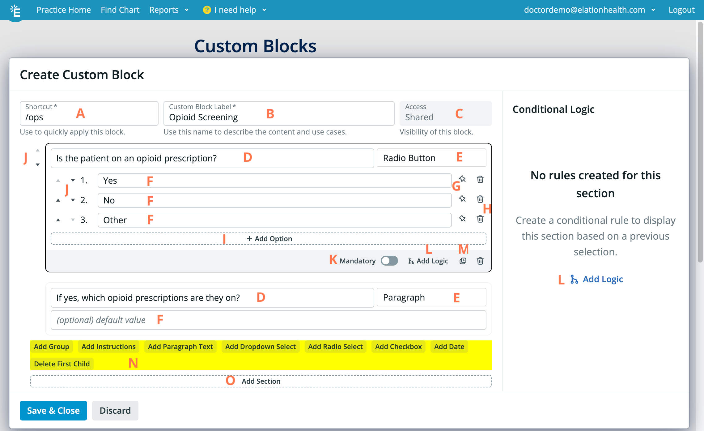 Custom block builder showing an "Opioid Screening" block (/ops shortcut) with labeled callouts A–O identifying each UI element: shortcut, label, access, question text, question type, options, default pin, delete, add option, sort arrows, mandatory toggle, add logic, duplicate, quick-action buttons, and add section.