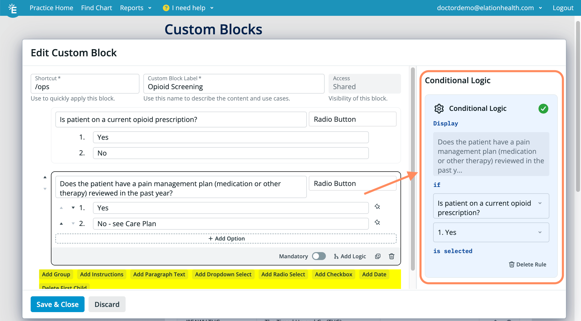 Conditional Logic panel highlighted for the "Does the patient have a pain management plan…" question, showing the rule: display if "Is patient on a current opioid prescription?" answer "1. Yes" is selected.