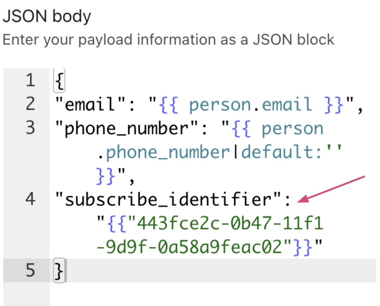 screenshot showing an example of a subscriber identifier in json raw body