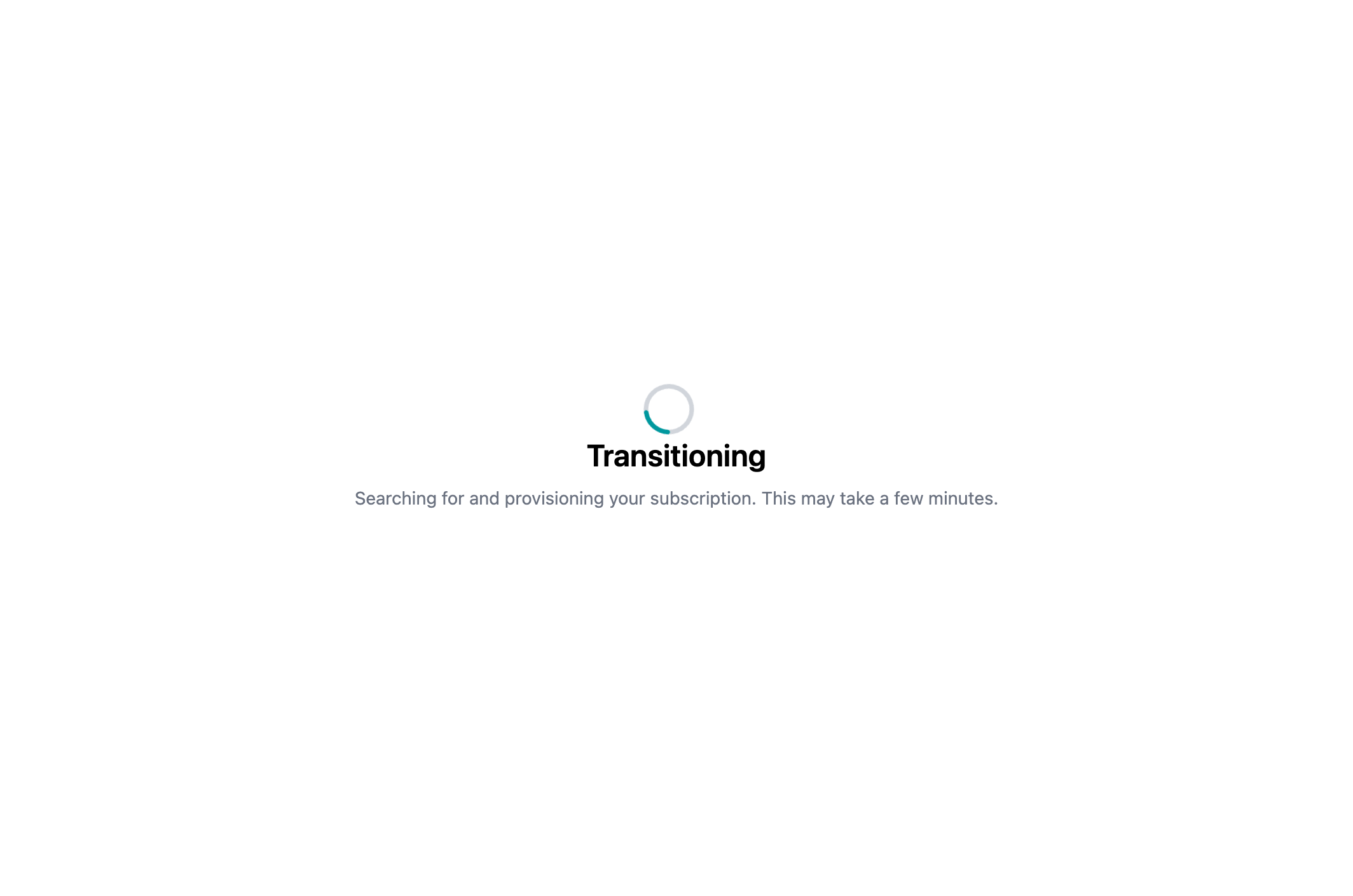 Loading screen during subscription provisioning