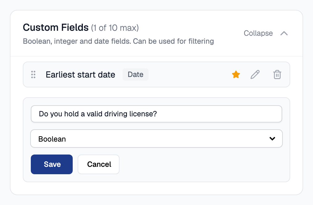 Custom Fields section showing one saved field, Earliest start date of type Date, and a new field being added with the label Do you hold a valid driving license and the type set to Boolean, above Save and Cancel buttons
