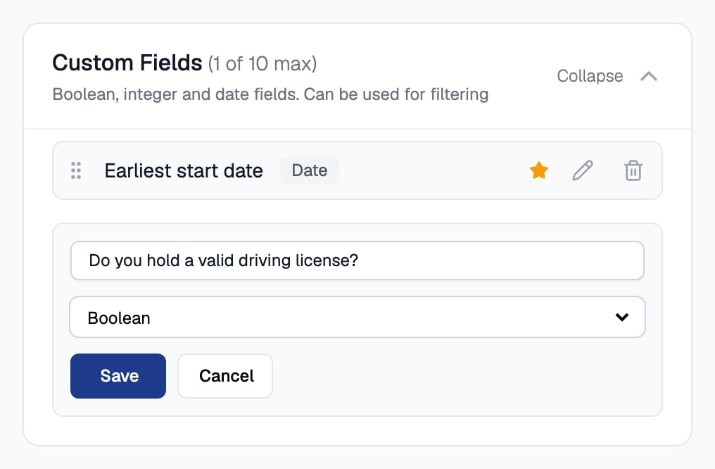Custom Fields section showing one saved field, Earliest start date of type Date, and a new field being added with the label Do you hold a valid driving license and the type set to Boolean, above Save and Cancel buttons