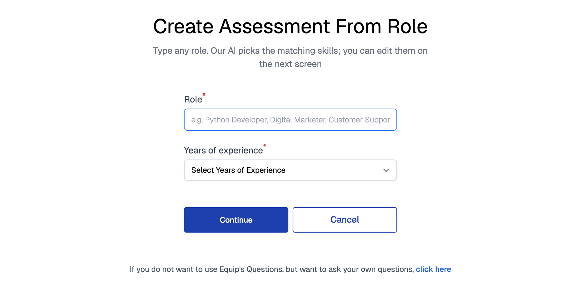 Create Assessment From Role form with a Role field, a Years of experience dropdown, Continue and Cancel buttons, and a link for using your own questions instead